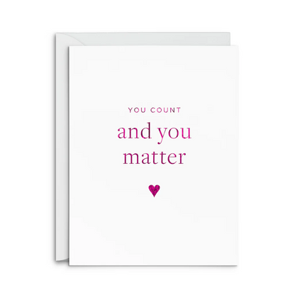 You Matter Greeting Card
