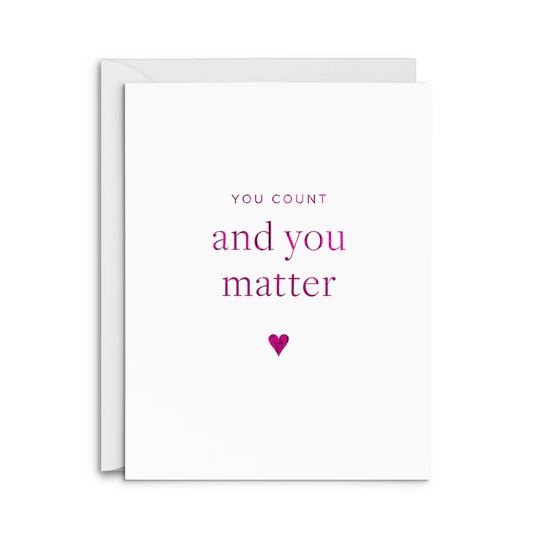 You Matter Greeting Card