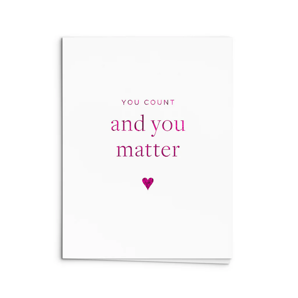 You Matter Greeting Card