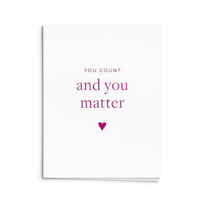You Matter Greeting Card