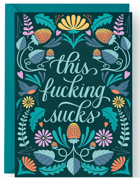 "this fucking sucks" (garden symmetry) card